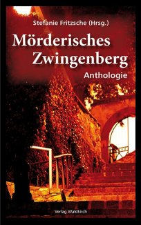Mörderisches Zwingenberg - Anthologie Mörderisches Zwingenberg - Anthologie