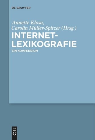 Internet Lexicography. An Introduction.  (&copy; De Gruyter)